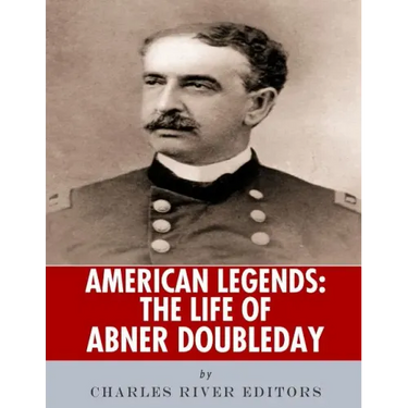 American Legends: The Life of Abner Doubleday
