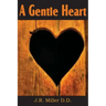 A Gentle Heart