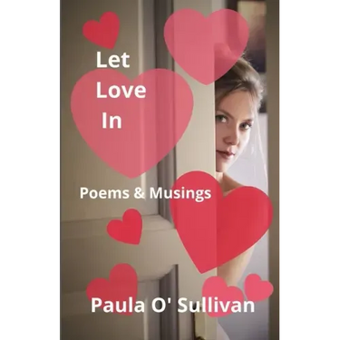 Let Love In: Poems & Musings