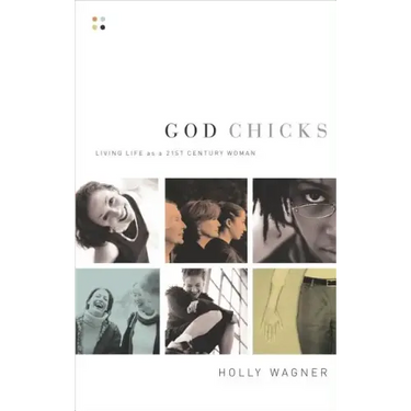God Chicks: Living Life as a 21st Century Woman