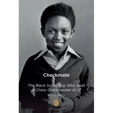 Checkmate: The Black Schoolboy Who Beat a Chess Grandmaster at 12