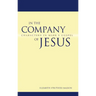 In the Company of Jesus