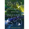 Walking with the Ineffable: A Spiritual Memoir (with Cats)