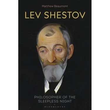 Lev Shestov: Philosopher of the Sleepless Night