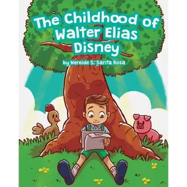 The Childhood of Walter Elias Disney