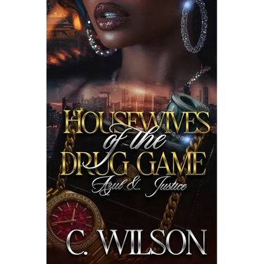 Housewives of The Drug Game: Azul & Justice