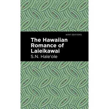 The Hawaiian Romance of Laieikawai