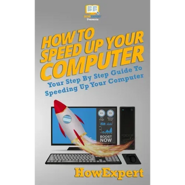 How To Speed Up Your Computer: Your Step By Step Guide To Speeding Up Your Computer