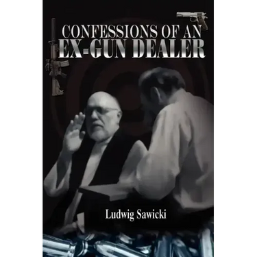 Confessions of an Ex-Gun Dealer