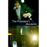 Oxford Bookworms Library: The President's Murder: Level 1: 400-Word Vocabulary