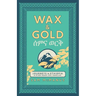 Wax and Gold: Journeys in Ethiopia and other roads less travelled