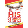 By His Stripes: God's Promises & Prayers for Healing