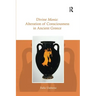 Divine Mania: Alteration of Consciousness in Ancient Greece