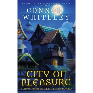 City of Pleasure: A City of Assassins Urban Fantasy Novella