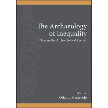 The Archaeology of Inequality: Tracing the Archaeological Record
