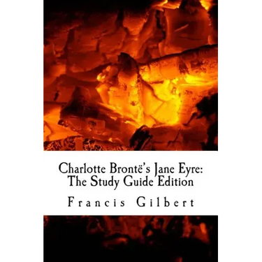 Charlotte Brontë's Jane Eyre: The Study Guide Edition: Complete text & integrated study guide