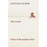 The Crowd study of the popular mind