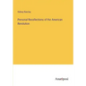 Personal Recollections of the American Revolution