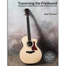 Traversing the Fretboard: Utilizing the CAGED System in More Ways than One