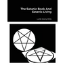The Satanic Book And Satanic Living