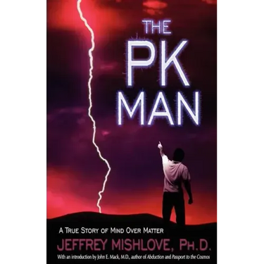 The Pk Man: A True Story of Mind Over Matter: A True Story of Mind Over Matter