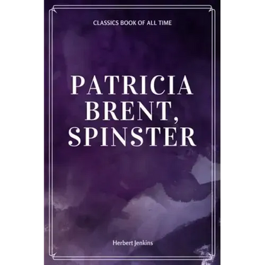 Patricia Brent, Spinster