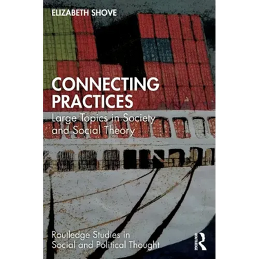 Connecting Practices: Large Topics in Society and Social Theory