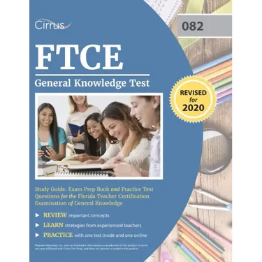 FTCE General Knowledge Test Study Guide: Exam Prep Book and Practice Test Questions for the Florida Teacher Certification Examination of General Knowl