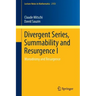 Divergent Series, Summability and Resurgence I: Monodromy and Resurgence