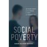 Social Poverty: Low-Income Parents and the Struggle for Family and Community Ties