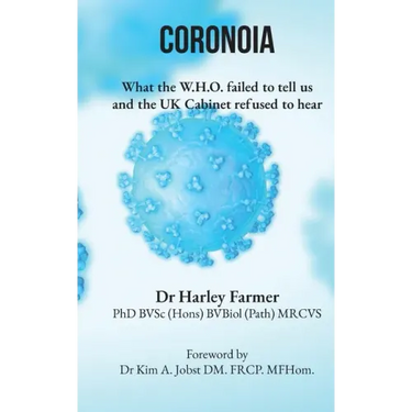 Coronoia: What the W.H.O. failed to tell us and the UK Cabinet refused to hear