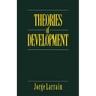 Theories of Development: Capitalism, Colonialism and Dependency