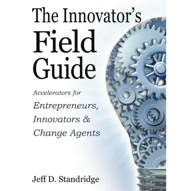 The Innovator's Field Guide