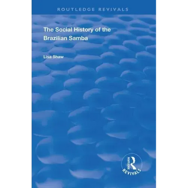 The Social History of the Brazilian Samba