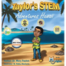 Taylor's STEM Adventures: Hawaii
