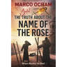 The Awful Truth About The Name Of The Rose