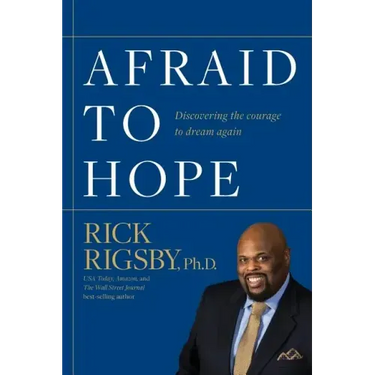 Afraid to Hope: Discovering the courage to dream again