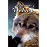 Dreaming of Wolves: Adventures in the Carpathian Mountains of Transylvania
