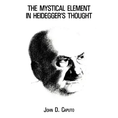 The Mystical Element in Heidegger's Thought