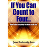 If You Can Count to Four - How to Get Everything You Want Out of Life!