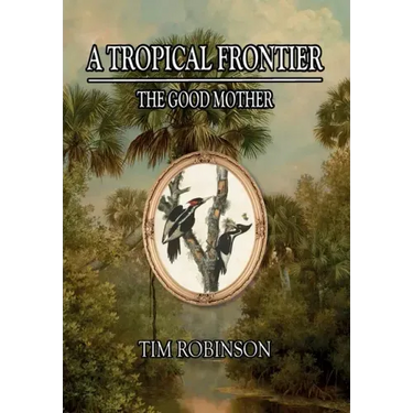 A Tropical Frontier: The Good Mother