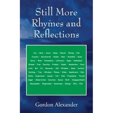Still More Rhymes and Reflections