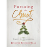 Pursuing the Christ: Prayers for Christmastime