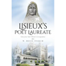 Lisieux's Poet Laureate: Gems From Saint Thérèse's Correspondence