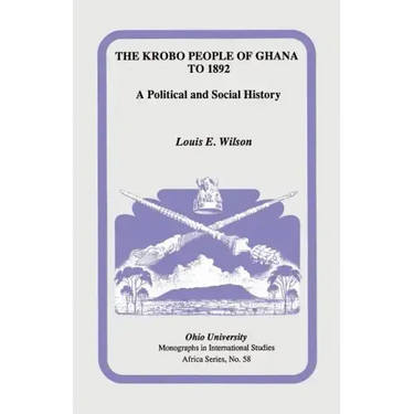 The Krobo People of Ghana to 1892: A Political and Social History