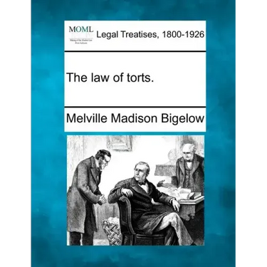 The law of torts.