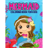 Mermaid Coloring Book for Kids: A Coloring Book for Toddler/ Preschooler and Kids Ages 4-8