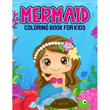 Mermaid Coloring Book for Kids: A Coloring Book for Toddler/ Preschooler and Kids Ages 4-8