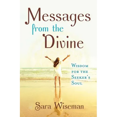 Messages from the Divine: Wisdom for the Seeker's Soul