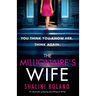 The Millionaire's Wife: An absolutely gripping psychological thriller